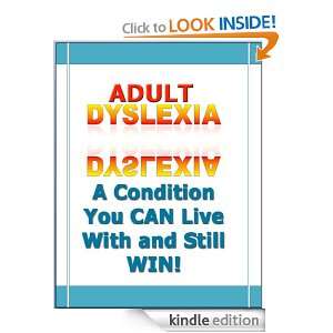 Adult Dyslexia A Condition You CAN Live With and Still WIN Nelson 